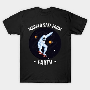 Funny Astronaut Marked Safe From Earth T-Shirt